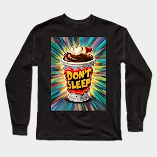 DON'T SLEEP Long Sleeve T-Shirt